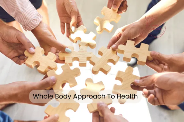 The Whole Body Approach To Health: Understanding Interconnectedness