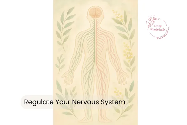 How To Regulate Your Nervous System For Better Health