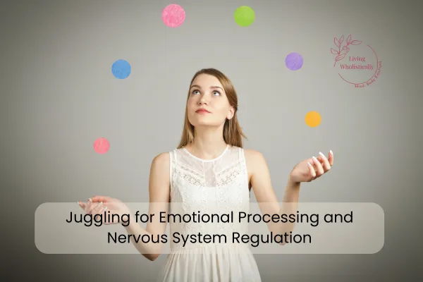 How Juggling Balls Can Help You Process Emotions