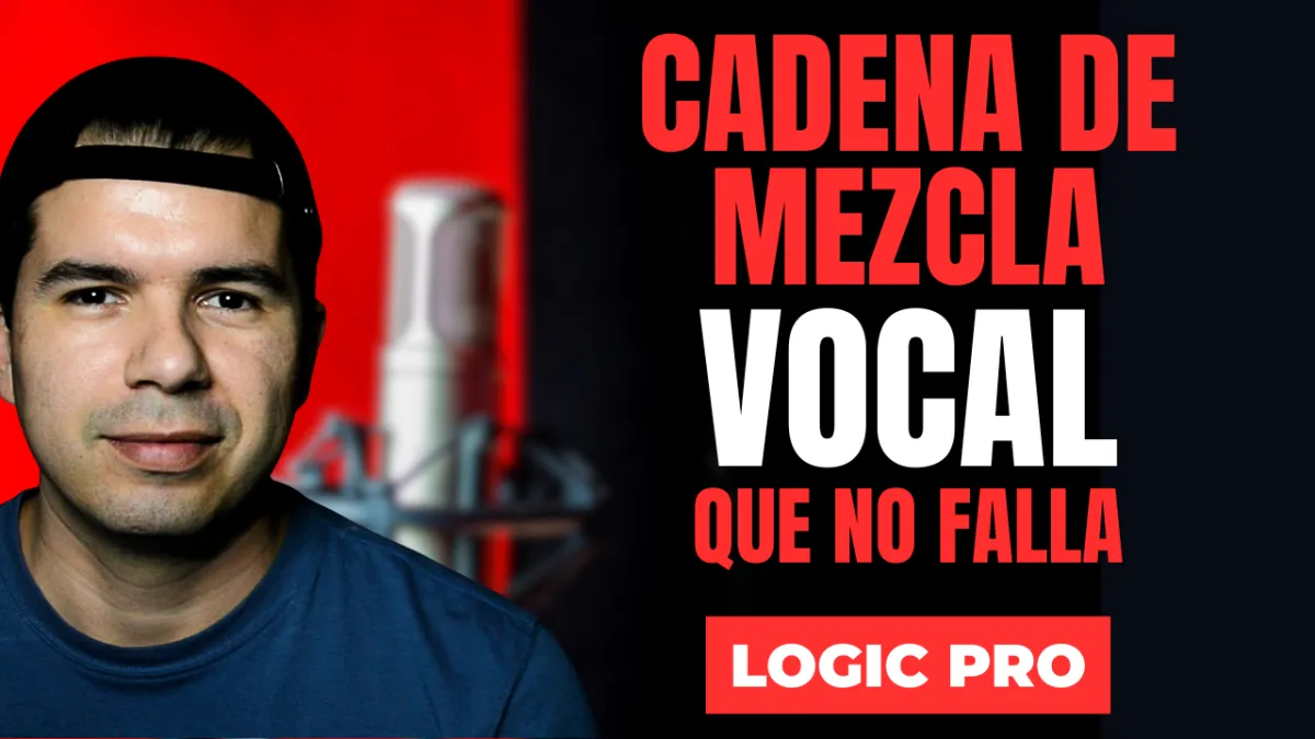 Cadena Vocal en Logic Pro: El sistema infalible para voces profesionales