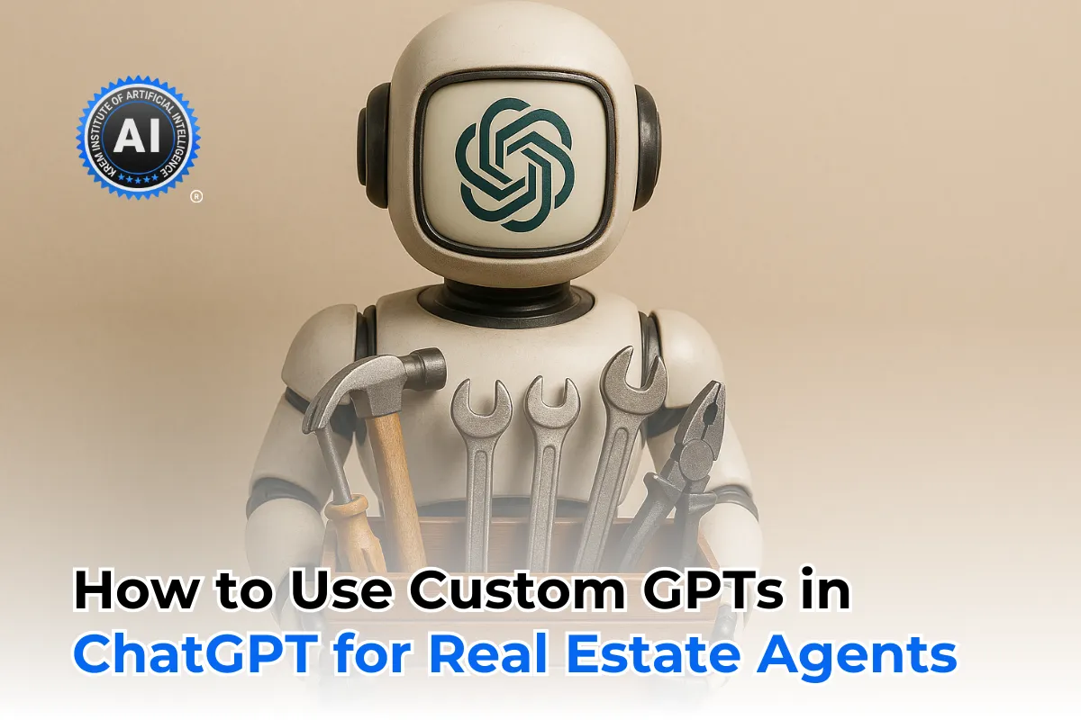 How to Use Custom GPTs in ChatGPT for Real Estate Agents