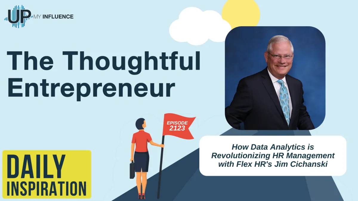 2123 - How Data Analytics is Revolutionizing HR Management with Flex HR's Jim Cichanski