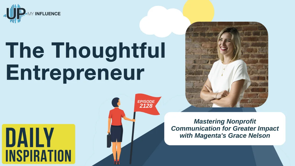 2128 - Mastering Nonprofit Communication for Greater Impact with Magenta's Grace Nelson