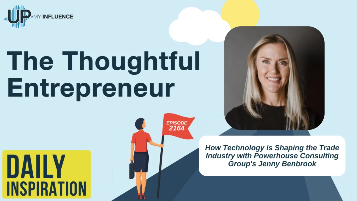 2164 - How Technology is Shaping the Trade Industry with Powerhouse Consulting Group's Jenny Benbrook