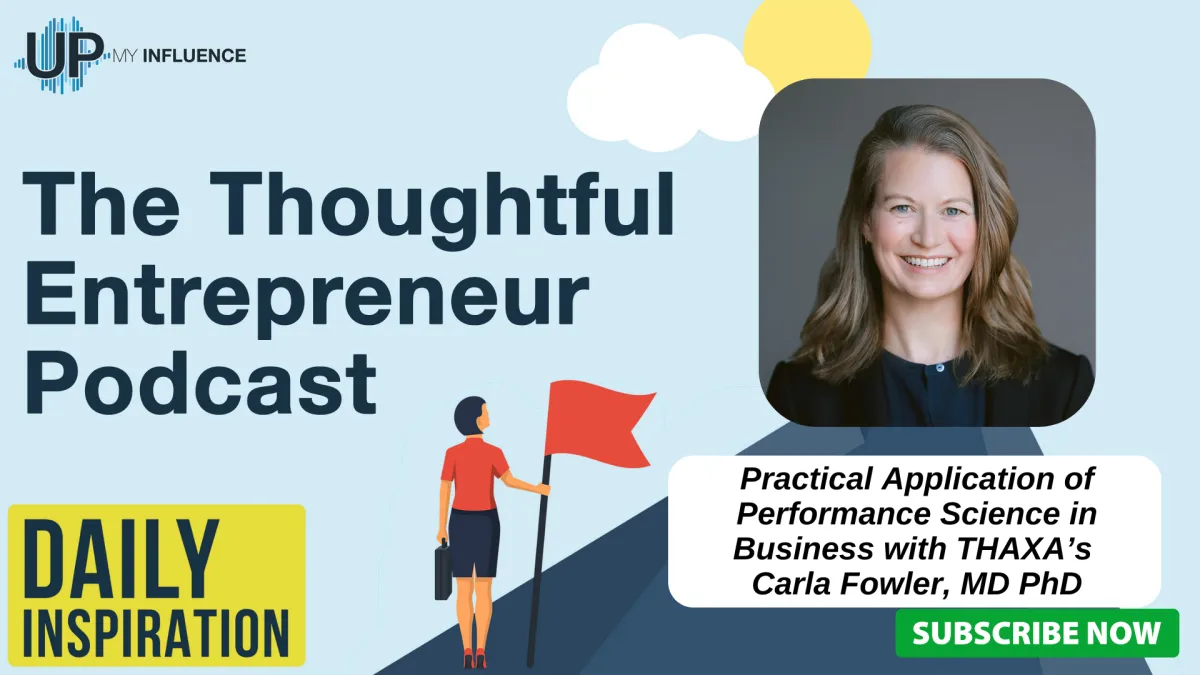 1952 - Practical Application of Performance Science in Business with THAXA’s Carla Fowler, MD PhD