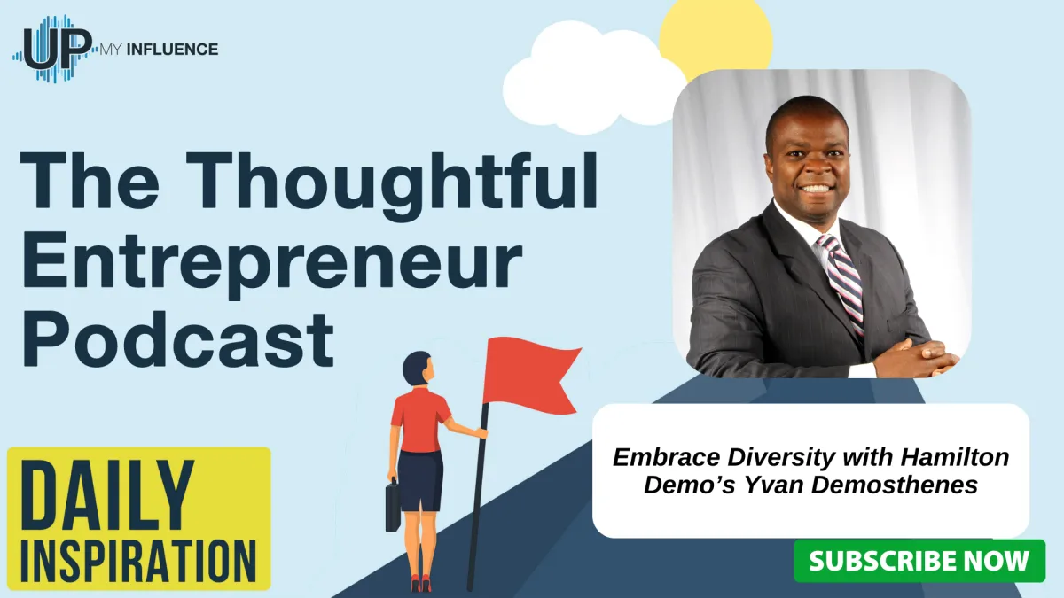 1352 – Embrace Diversity with Hamilton Demo’s Yvan Demosthenes