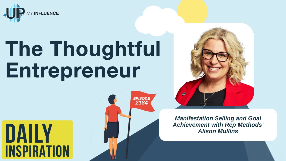 2184 - Manifestation Selling and Goal Achievement with Rep Methods' Alison Mullins