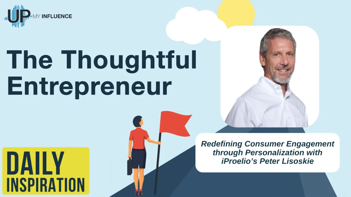 2077 - Redefining Consumer Engagement through Personalization with iProelio's Peter Lisoskie