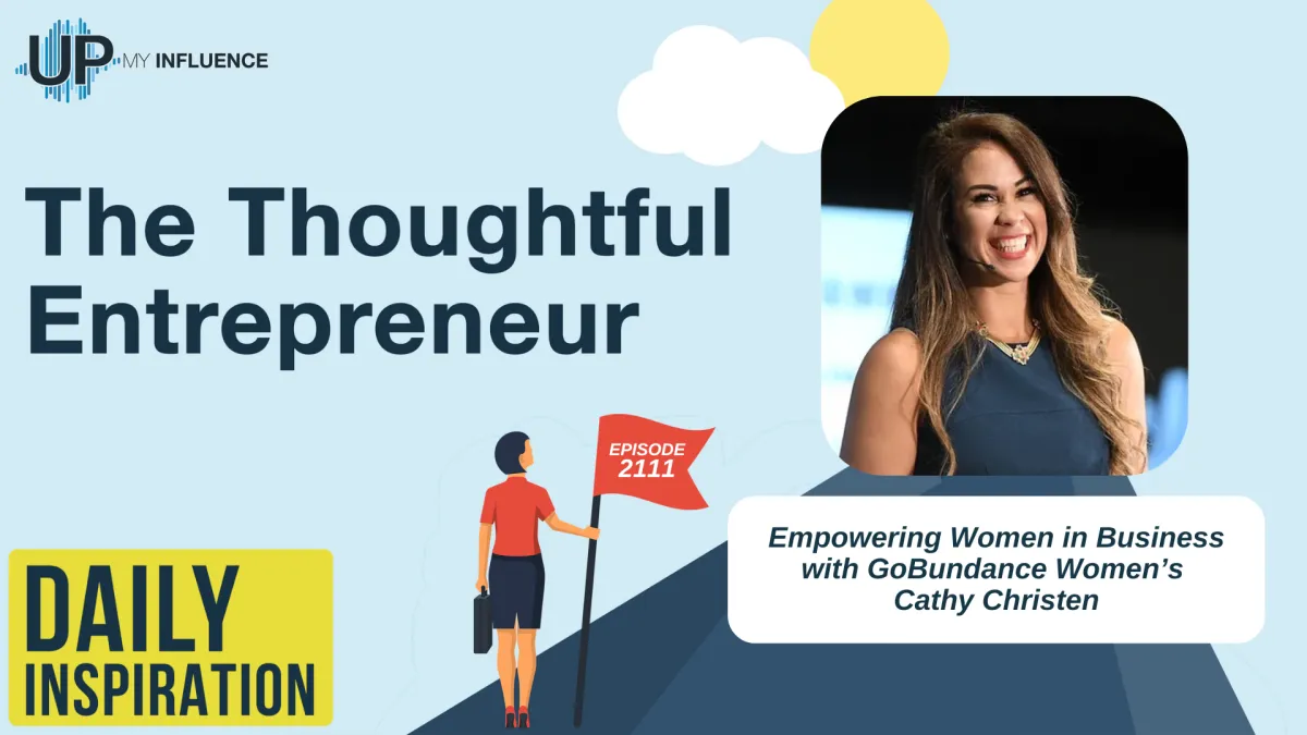 2111 - Empowering Women in Business with GoBundance Women’s Cathy Christen