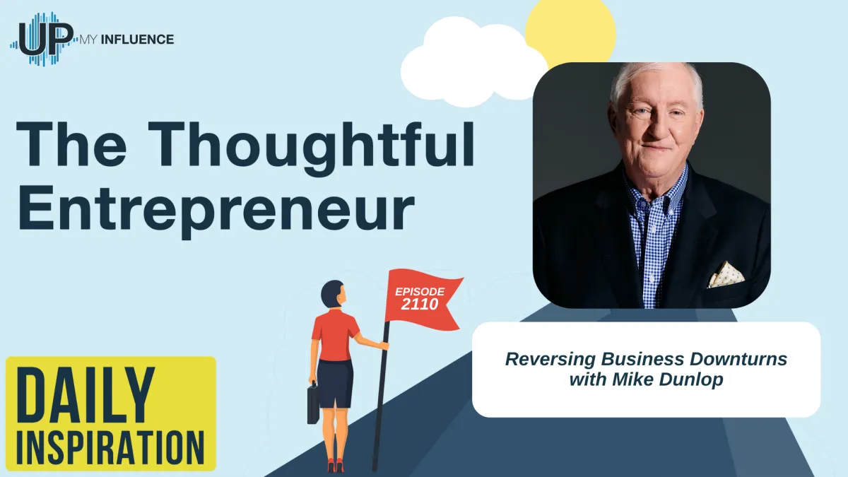 2110 - Reversing Business Downturns with Mike Dunlop