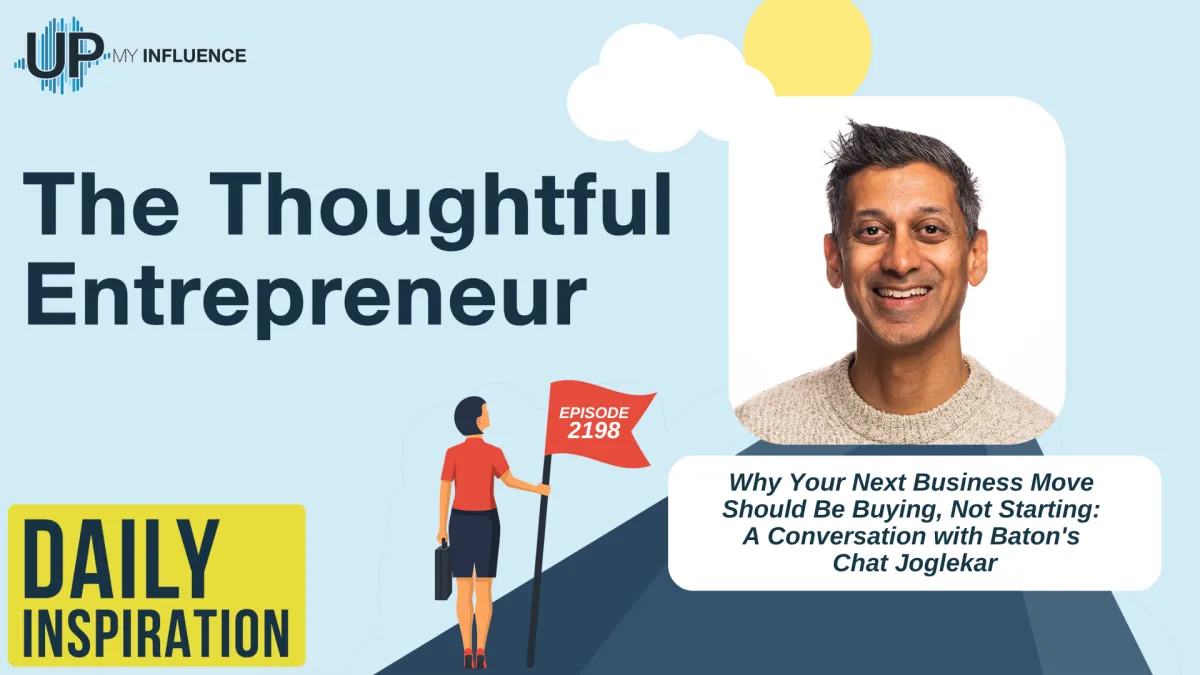 Why Your Next Business Move Should Be Buying, Not Starting: A Conversation with Baton's Chat Joglekar