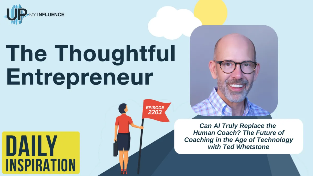 Can AI Truly Replace the Human Coach? The Future of Coaching in the Age of Technology with Ted Whetstone