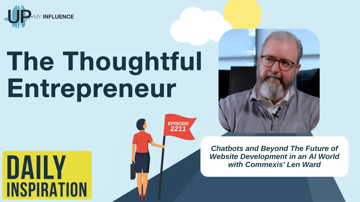 Chatbots and Beyond The Future of Website Development in an AI World with Commexis' Len Ward