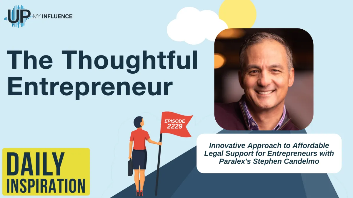 Innovative Approach to Affordable Legal Support for Entrepreneurs with Paralex's Stephen Candelmo