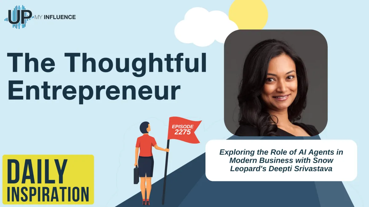 2275 - Exploring the Role of AI Agents in Modern Business with Snow Leopard's Deepti Srivastava
