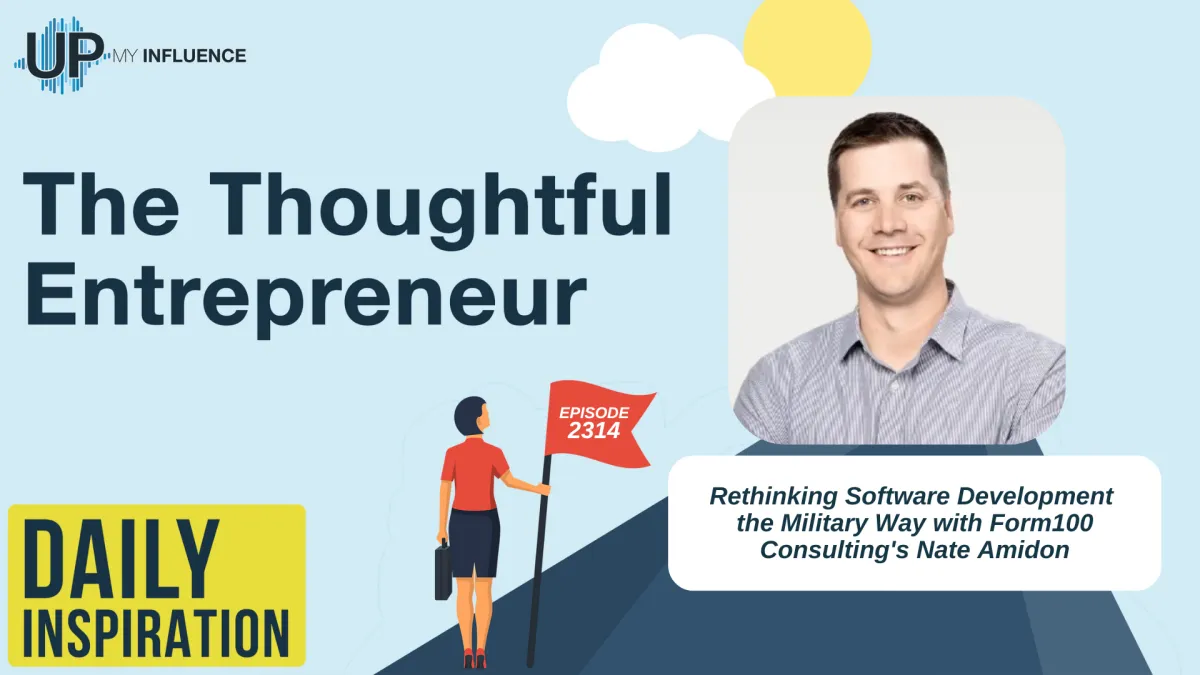 2314 - Rethinking Software Development the Military Way with Form100 Consulting's Nate Amidon