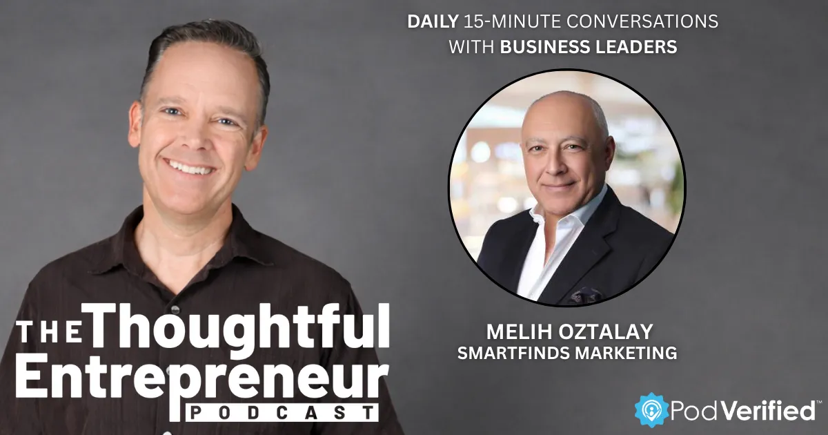 2357 - How Passion Fuels Business Innovation with Smartfinds Internet Marketing's Melih Oztalay