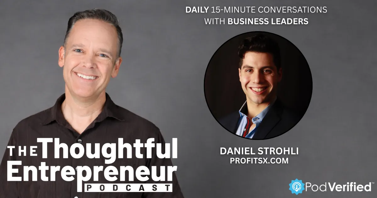 2361 - Proven Strategies That Transform Businesses with ProfitX's Daniel Strohli