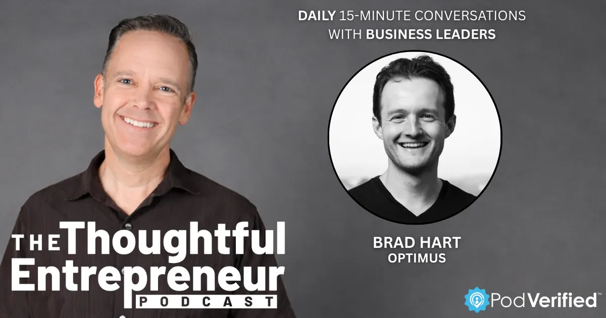 2362 - The Winning Pair That Future-Proofs Your Business with Optimus' Brad Hart