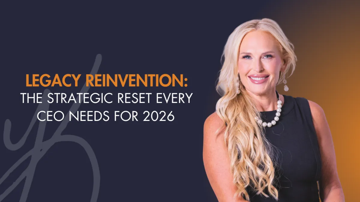 Legacy Reinvention: The Strategic Reset Every CEO Needs for 2026