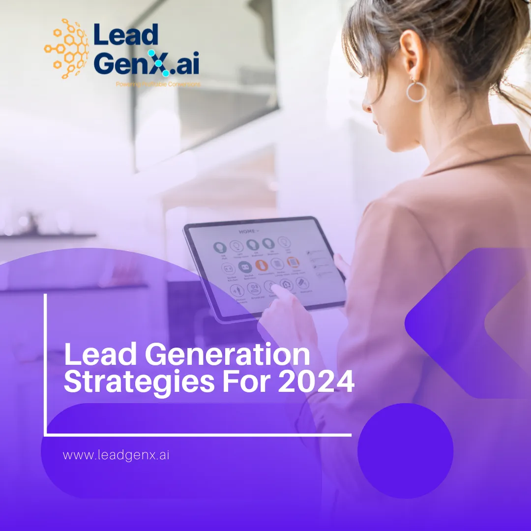 Leadgenx.ai Featured Lead Generation Strategies