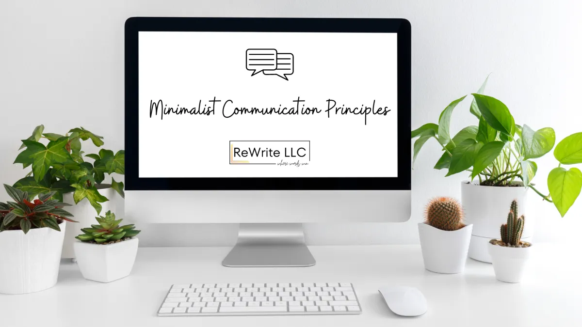 The Art of Saying More with Less: Embracing Minimalist Communication Principles