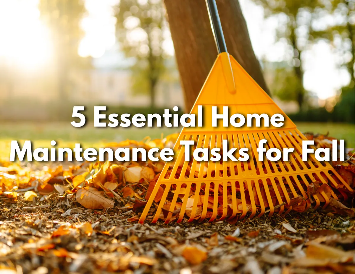 5 Essential Home Maintenance Tasks for Fall | Jeff LaRue Team