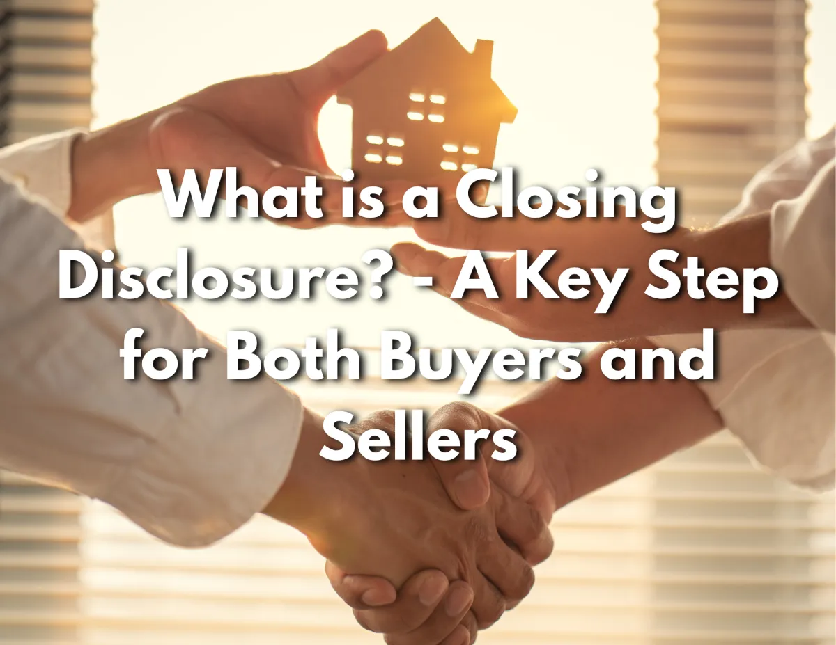 What Is a Closing Disclosure? A Key Guide for Buyers & Sellers