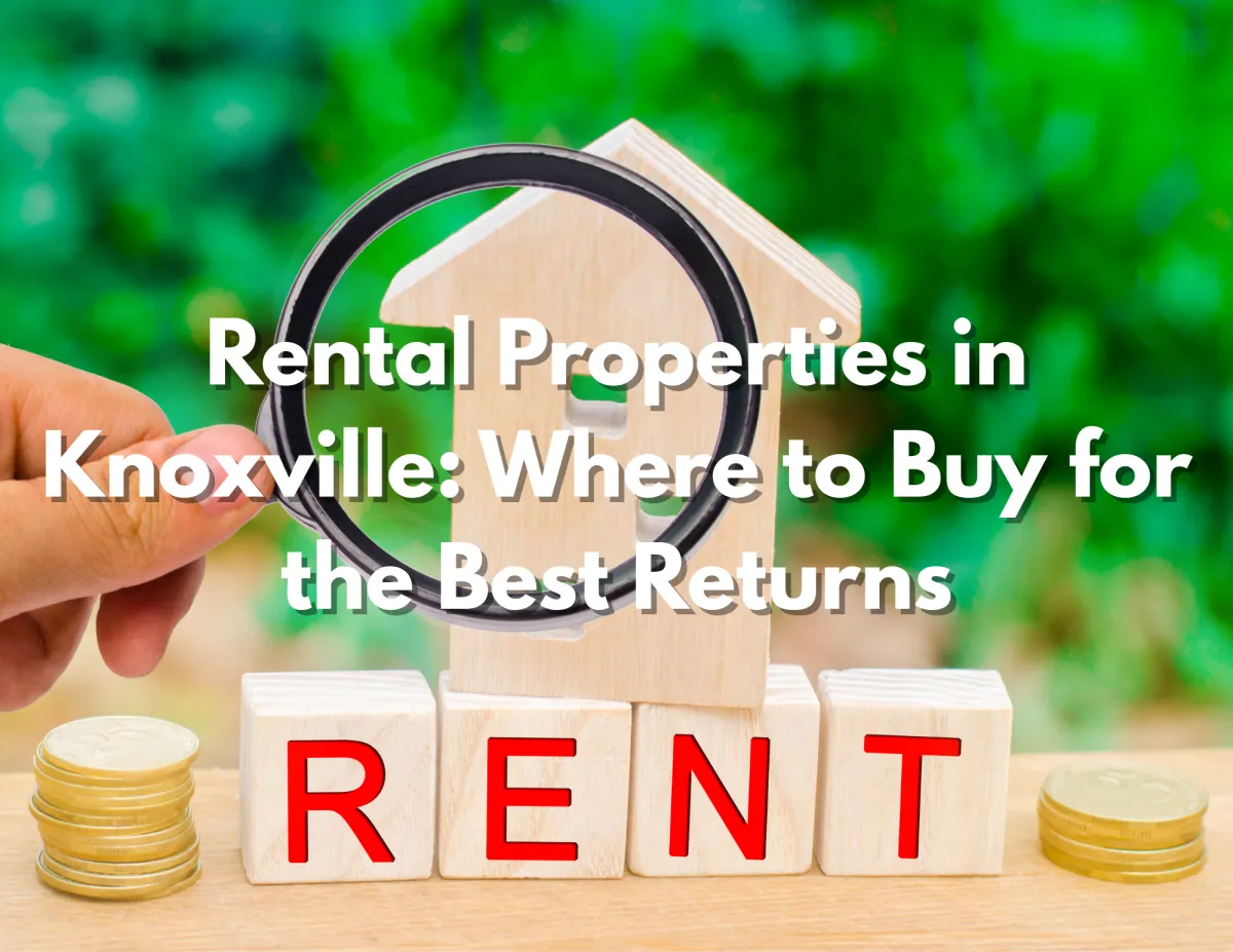 Best Places to Buy Rental Properties in Knoxville