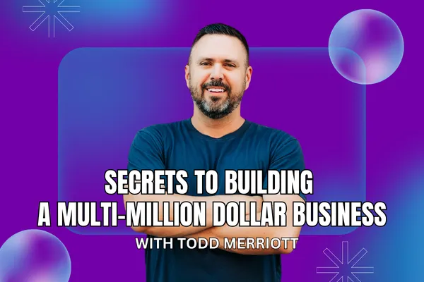 Uncovering the Secrets to Building a Multi-Million Dollar Business
