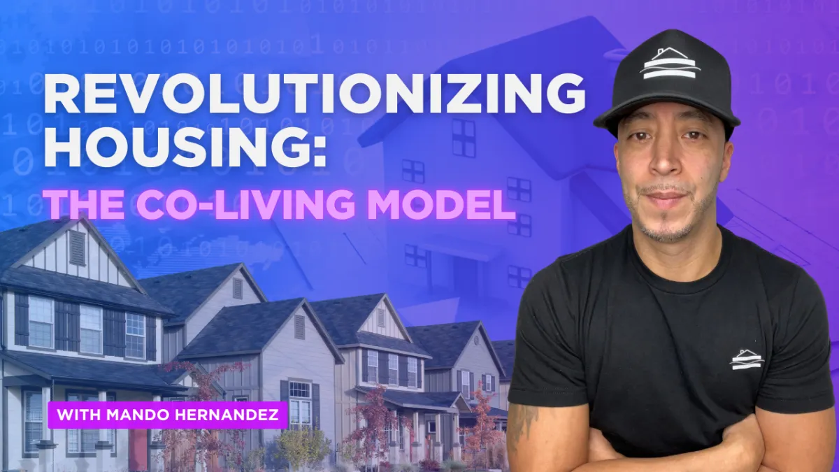 Revolutionizing Housing: How Co-Living Is Tackling the Affordability Crisis with Mando Hernandez