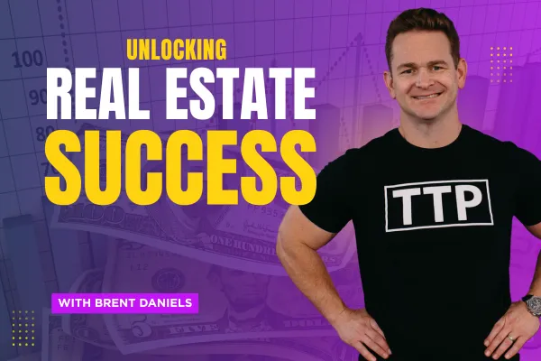 Unlock Real Estate Success with Brent Daniels: The Power of Talking to People