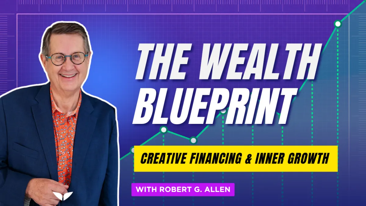 How to Build Wealth Starting with Nothing with Robert Allen