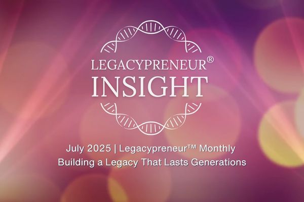Building a Legacy That Lasts Generations