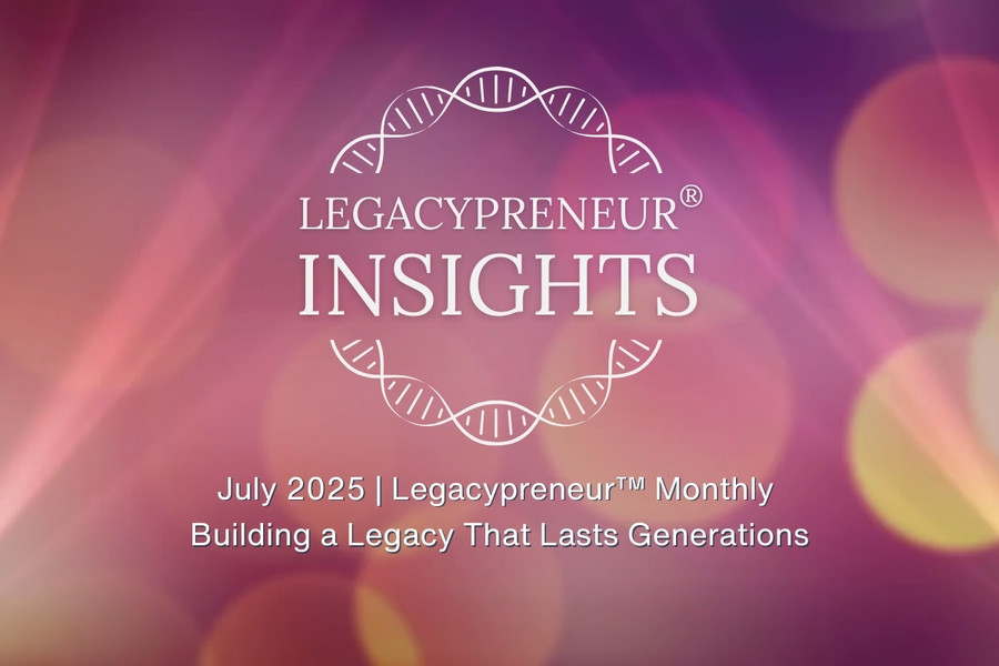 Building a Legacy That Lasts Generations