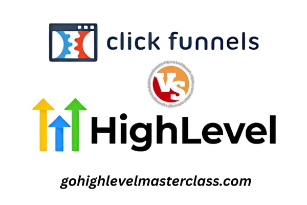 GoHighLevel vs ClickFunnels
