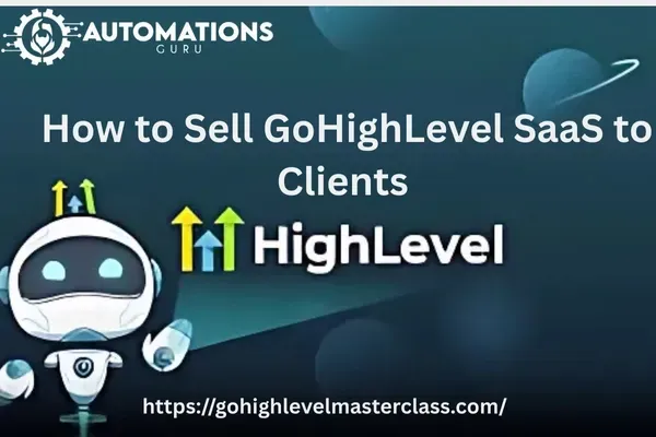 Sell GoHighLevel SaaS to Clients