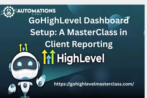 GoHighLevel Dashboard Setup