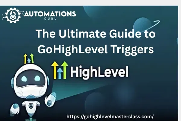 The Ultimate Guide to GoHighLevel 