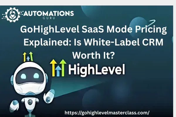GoHighLevel SaaS Mode Pricing Explained
