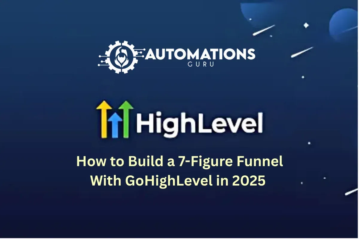 How to Build a 7-Figure Funnel With GoHighLevel in 2025