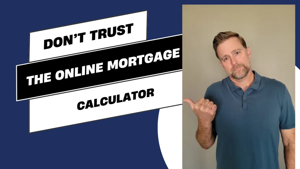 Don't Trust The Mortgage Calculator