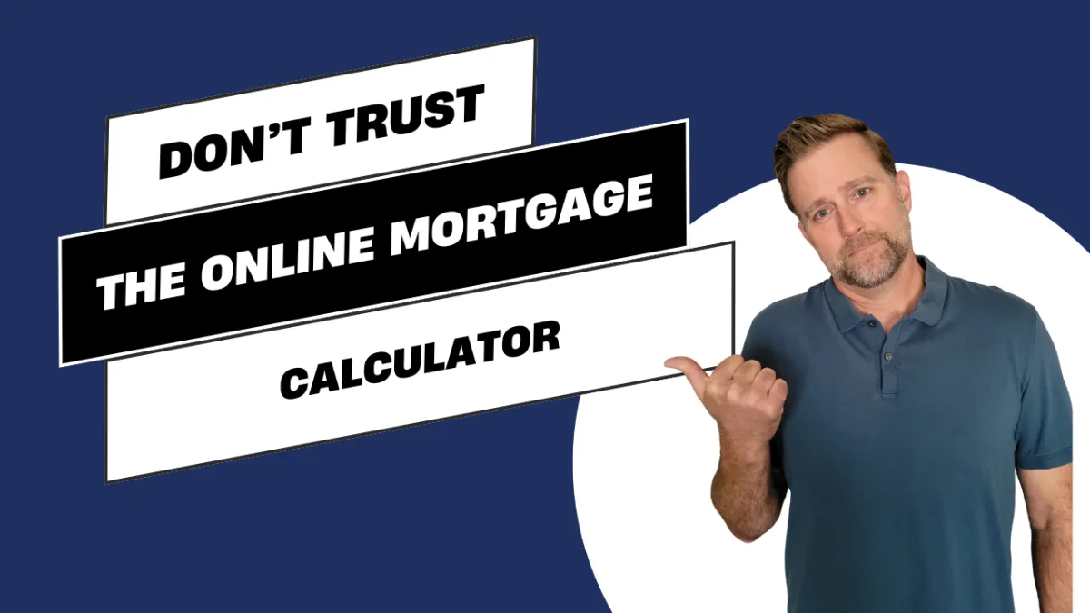 Don't Trust The Mortgage Calculator