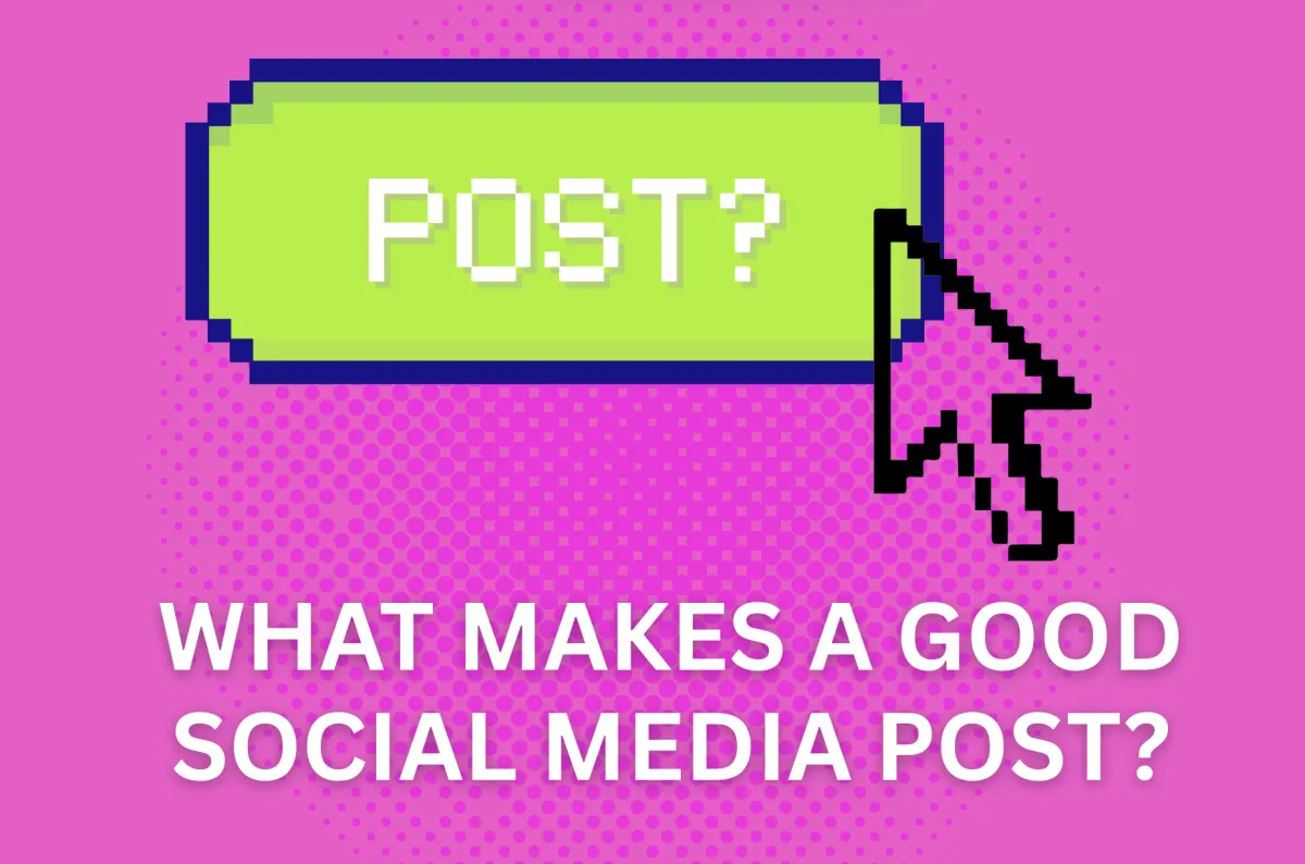 What Makes a Good Social Media Post? (And What Usually Flops)