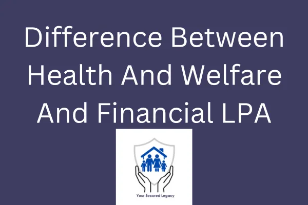 Difference Between Health And Wefare and Financial LPA