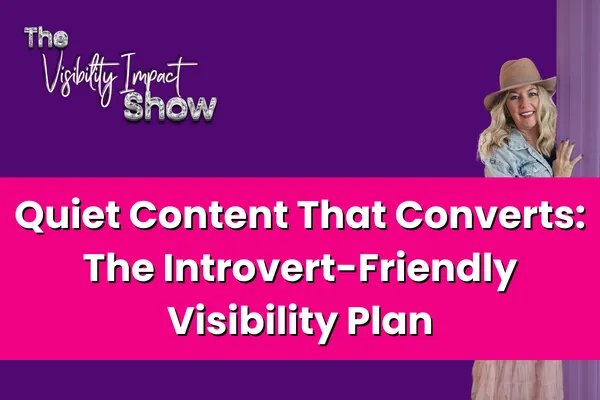 Marketing for Introverts: A "Quiet" Content Plan to Attract High Value Clients