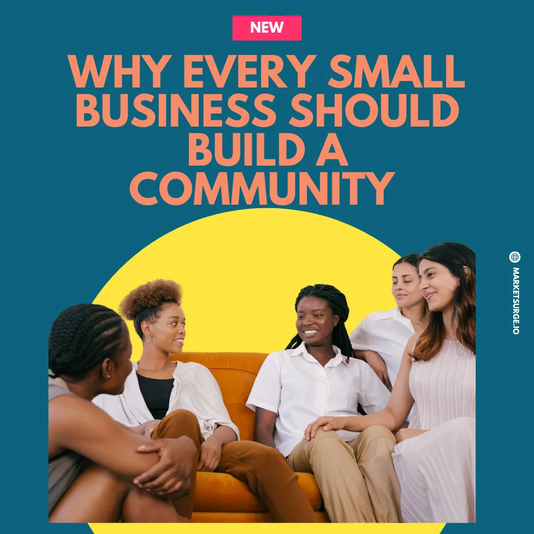 Why Every Small Business Should Build a Community