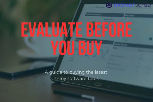 How to Properly Evaluate Software Tools Before You Buy