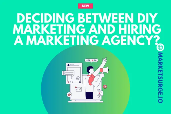 Deciding Between DIY Marketing and a Professional Agency: What's Best for Your Business?