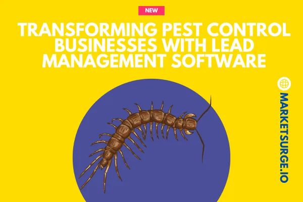 Transforming Pest Control Businesses With Lead Management Software